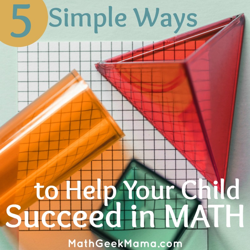 Want to set your kids up for math success? Here are 5 super simple ways you can work to ensure they enjoy and thrive in math class.