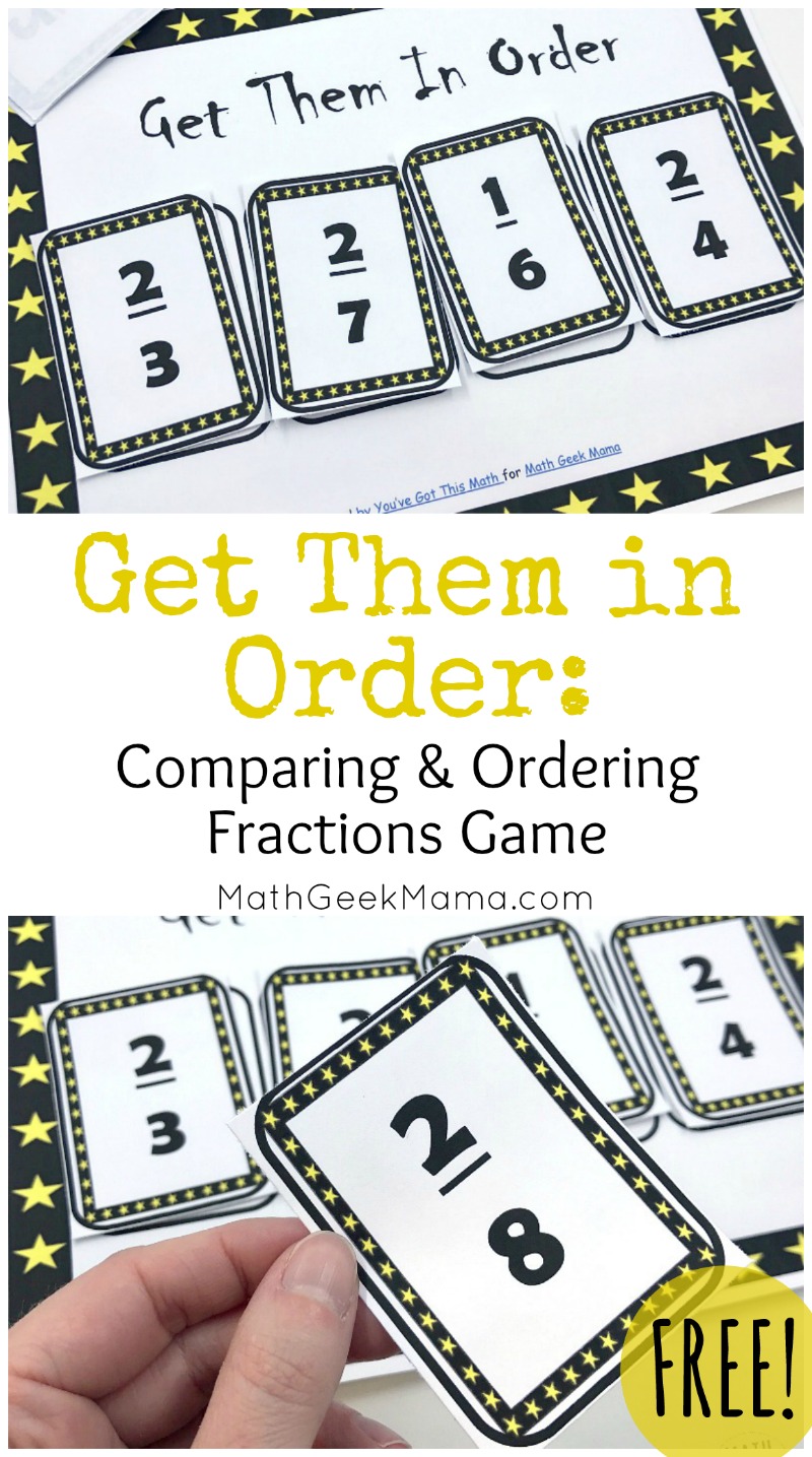Challenge kids and strengthen their fraction sense with this comparing fractions game. Get Them in Order is a fun way to review all sorts of fraction skills, such as simplifying fractions, comparing fractions and ordering fractions. Grab the game FREE from Math Geek Mama!