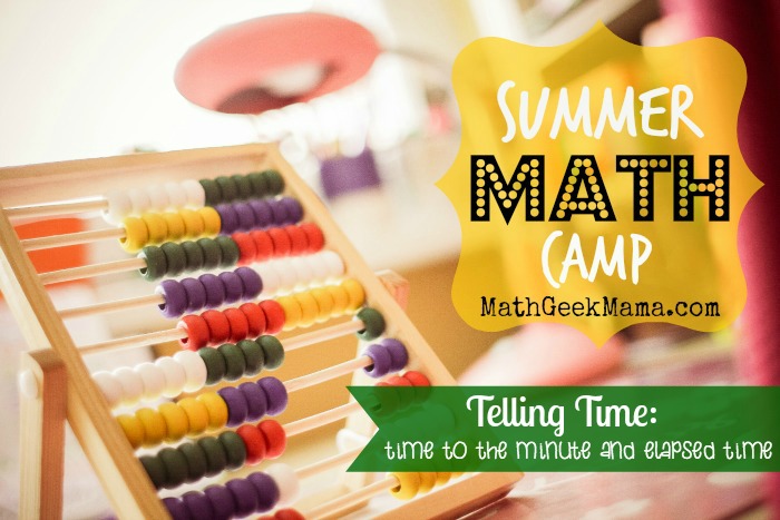 Summer Math Camp Week 5: Time and Elapsed Time
